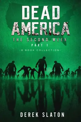 Martwa Ameryka - Drugi Tydzień Część Pierwsza - Kolekcja 6 książek - Dead America - The Second Week Part One - 6 Book Collection