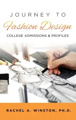 Podróż do projektowania mody: Przyjęcia na studia i profile - Journey to Fashion Design: College Admissions & Profiles