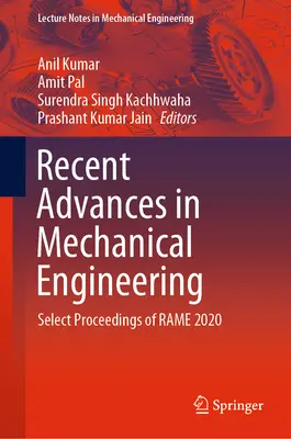 Najnowsze osiągnięcia w inżynierii mechanicznej: Wybrane materiały z konferencji Rame 2020 - Recent Advances in Mechanical Engineering: Select Proceedings of Rame 2020