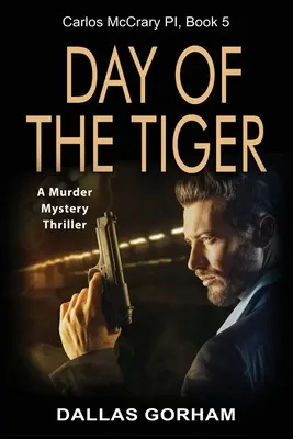 Dzień Tygrysa: Thriller z tajemnicą morderstwa - Day of the Tiger: A Murder Mystery Thriller