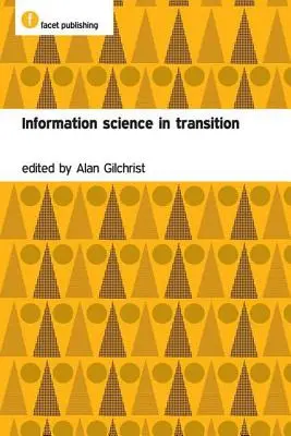 Nauka o informacji w okresie przejściowym - Information Science in Transition