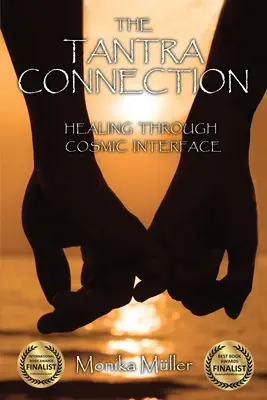 The Tantra Connection: Uzdrawianie poprzez kosmiczny interfejs - The Tantra Connection: Healing Through Cosmic Interface