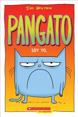 Pangato #1: Soy Yo. (Catwad #1: To ja.): Tom 1 - Pangato #1: Soy Yo. (Catwad #1: It's Me.): Volume 1