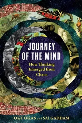 Podróż umysłu: jak myślenie wyłoniło się z chaosu - Journey of the Mind: How Thinking Emerged from Chaos