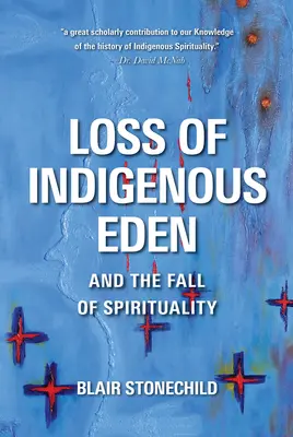 Utrata rdzennego raju i upadek duchowości - Loss of Indigenous Eden and the Fall of Spirituality