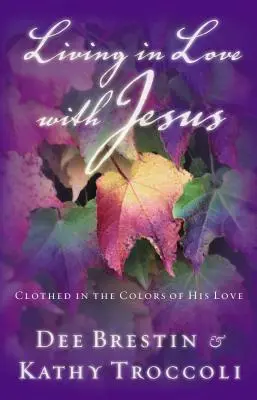 Życie w miłości do Jezusa: Odziani w kolory Jego miłości - Living in Love with Jesus: Clothed in the Colors of His Love