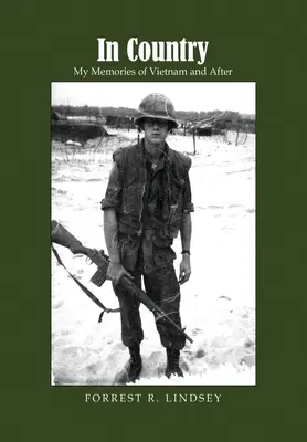 W kraju: Moje wspomnienia z Wietnamu i później - In Country: My Memories of Vietnam and After