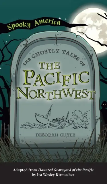 Upiorne opowieści północno-zachodniego Pacyfiku - Ghostly Tales of the Pacific Northwest