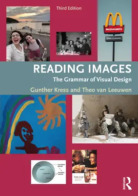 Reading Images - The Grammar of Visual Design (Kress Gunther (Institute of Education University of London UK))