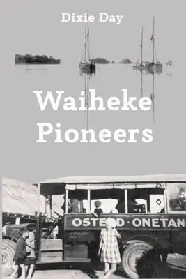 Pionierzy z Waiheke - Waiheke Pioneers