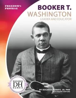 Booker T. Washington: Lider i edukator - Booker T. Washington: Leader and Educator