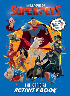 DC League of Super-Pets: The Official Activity Book (DC League of Super-Pets Movie): Zawiera puzzle, plakaty i ponad 30 naklejek! - DC League of Super-Pets: The Official Activity Book (DC League of Super-Pets Movie): Includes Puzzles, Posters, and Over 30 Stickers!