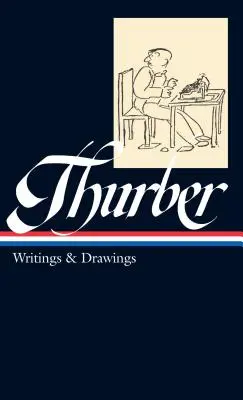 James Thurber: Pisma i rysunki (Loa #90) - James Thurber: Writings & Drawings (Loa #90)