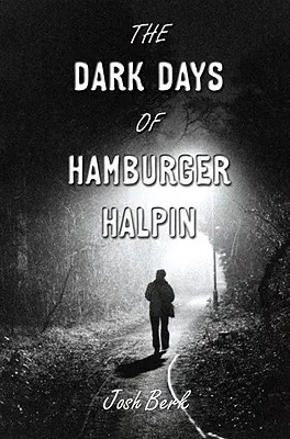 Mroczne dni Hamburgera Halpina - The Dark Days of Hamburger Halpin