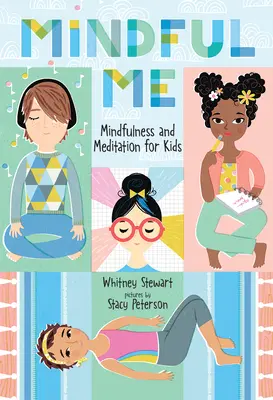 Uważny ja: uważność i medytacja dla dzieci - Mindful Me: Mindfulness and Meditation for Kids