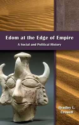 Edom na skraju imperium: Historia społeczna i polityczna - Edom at the Edge of Empire: A Social and Political History