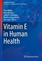 Witamina E w zdrowiu człowieka - Vitamin E in Human Health