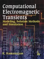 Obliczeniowe elektromagnetyczne stany przejściowe - modelowanie, metody rozwiązywania i symulacja - Computational Electromagnetic Transients - Modeling, Solution Methods and Simulation