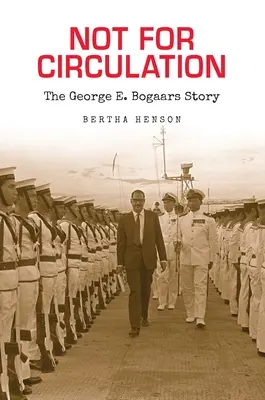 Nie do obiegu: Historia George'a E. Bogaarsa - Not for Circulation: The George E. Bogaars Story