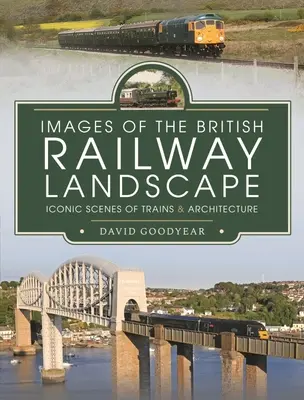 Obrazy brytyjskiego krajobrazu kolejowego: kultowe sceny pociągów i architektury - Images of the British Railway Landscape: Iconic Scenes of Trains and Architecture