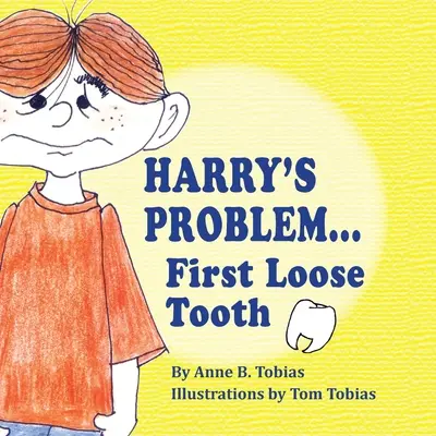 Problem Harry'ego... pierwszy poluzowany ząb - Harry's Problem...First Loose Tooth