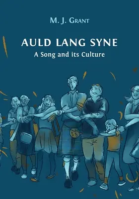 Auld Lang Syne: Pieśń i jej kultura - Auld Lang Syne: A Song and its Culture
