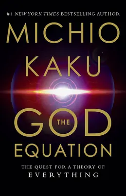 Równanie Boga: W poszukiwaniu teorii wszystkiego - The God Equation: The Quest for a Theory of Everything