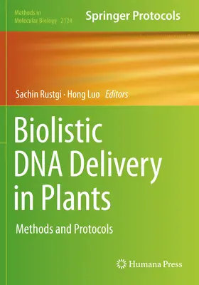 Biolistyczne dostarczanie DNA w roślinach: Metody i protokoły - Biolistic DNA Delivery in Plants: Methods and Protocols