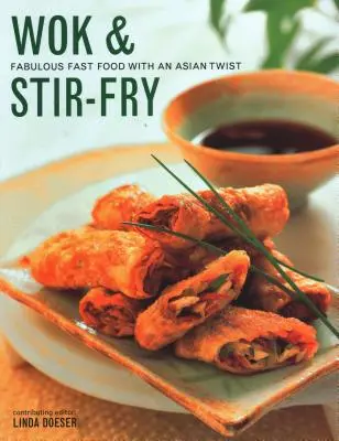 Wok & Stir-Fry: wspaniały fast food z azjatyckimi smakami - Wok & Stir-Fry: Fabulous Fast Food with Asian Flavours