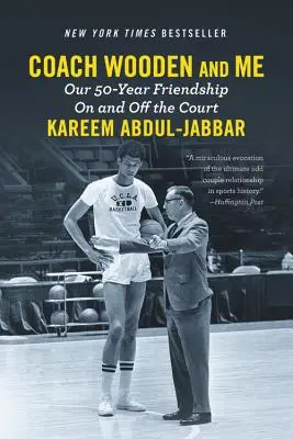 Trener Wooden i ja: Nasza 50-letnia przyjaźń na boisku i poza nim - Coach Wooden and Me: Our 50-Year Friendship on and Off the Court