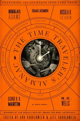 The Time Traveler's Almanac: Antologia podróży w czasie - The Time Traveler's Almanac: A Time Travel Anthology