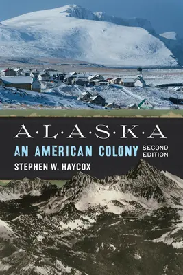 Alaska: Amerykańska kolonia - Alaska: An American Colony