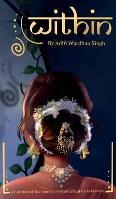 Wewnątrz: Krótkie historie dla rozwijającej się wielokulturowej kobiety - Within: Short Stories for the Evolving Multicultural Woman