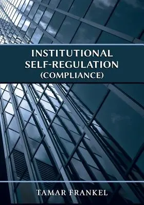 Instytucjonalna samoregulacja (zgodność) - Institutional Self-Regulation (Compliance)