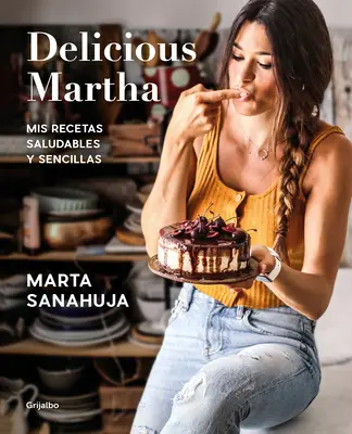 Pyszna Martha (edycja hiszpańska) - Delicious Martha (Spanish Edition)