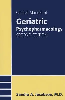 Kliniczny podręcznik psychofarmakologii geriatrycznej - Clinical Manual of Geriatric Psychopharmacology