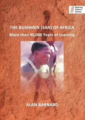 Buszmeni (San) z Afryki: Ponad 40 000 lat nauki - The Bushmen (San) of Africa: More than 40,000 Years of Learning