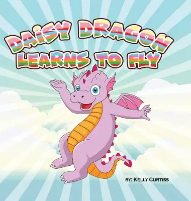 Smok Daisy uczy się latać - Daisy Dragon Learns to Fly