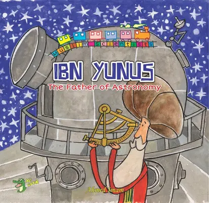 Ibn Yunus: Ojciec astronomii - Ibn Yunus: The Father of Astronomy