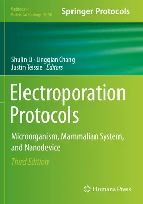 Protokoły elektroporacji: Mikroorganizm, system ssaków i nanourządzenie - Electroporation Protocols: Microorganism, Mammalian System, and Nanodevice