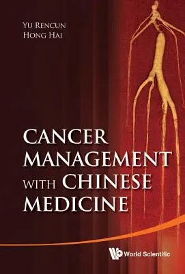 Leczenie raka za pomocą medycyny chińskiej - Cancer Management with Chinese Medicine