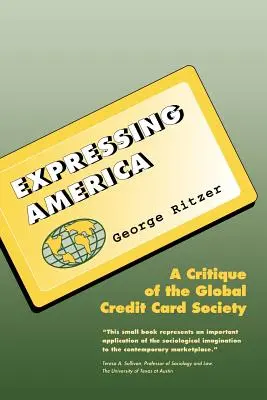 Expressing America: Krytyka globalnego społeczeństwa kart kredytowych - Expressing America: A Critique of the Global Credit Card Society
