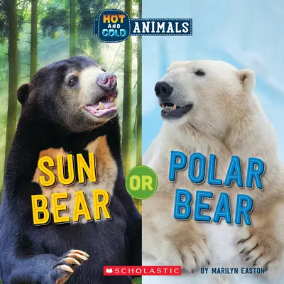 Niedźwiedź słoneczny lub polarny (Gorące i zimne zwierzęta) - Sun Bear or Polar Bear (Hot and Cold Animals)