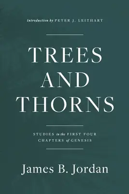 Drzewa i ciernie: Studia nad pierwszymi czterema rozdziałami Księgi Rodzaju - Trees and Thorns: Studies in the First Four Chapters of Genesis