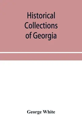 Historyczne kolekcje Gruzji: zawierające najciekawsze fakty, tradycje, szkice biograficzne, anegdoty itp. związane z jej historią a - Historical collections of Georgia: containing the most interesting facts, traditions, biographical sketches, anecdotes, etc. relating to its history a