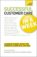 Skuteczna obsługa klienta w tydzień: Naucz się sam - Successful Customer Care in a Week: Teach Yourself