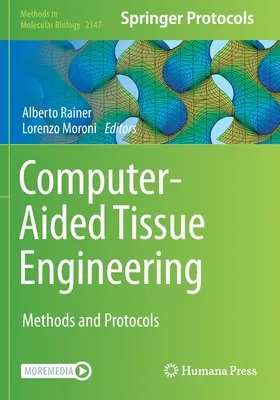 Inżynieria tkankowa wspomagana komputerowo: Metody i protokoły - Computer-Aided Tissue Engineering: Methods and Protocols