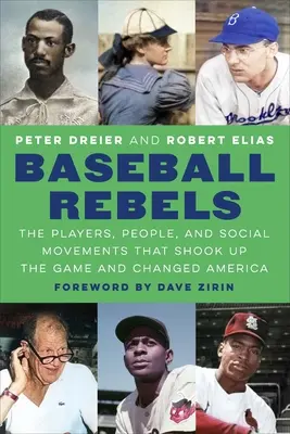 Baseballowi buntownicy: Gracze, ludzie i ruchy społeczne, które wstrząsnęły grą i zmieniły Amerykę - Baseball Rebels: The Players, People, and Social Movements That Shook Up the Game and Changed America