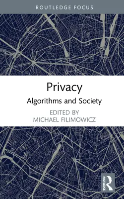 Prywatność: Algorytmy i społeczeństwo - Privacy: Algorithms and Society