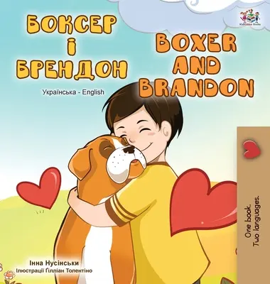 Bokser i Brandon (Dwujęzyczna książka ukraińsko-angielska) - Boxer and Brandon (Ukrainian English Bilingual Book)